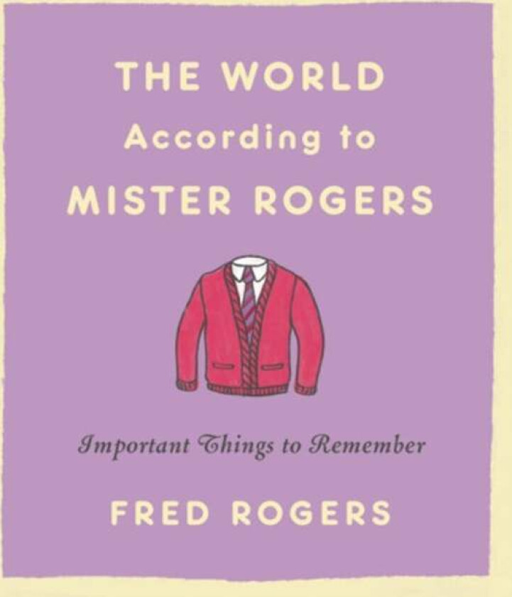 The World According to Mister Rogers (Reissue) av Fred Rogers