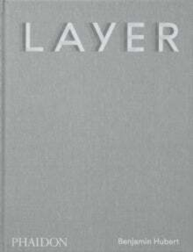 LAYER, Benjamin Hubert av Benjamin Hubert, Max Fraser