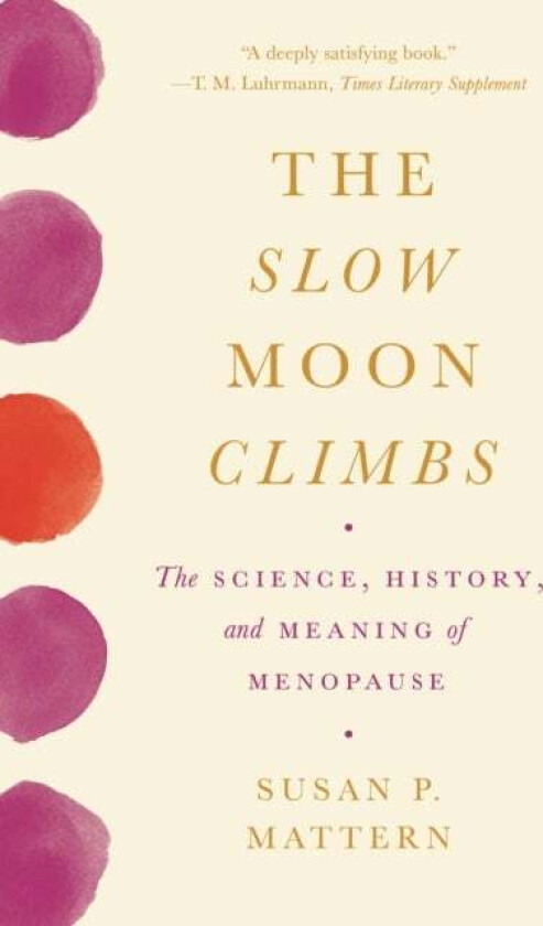 The Slow Moon Climbs av Susan Mattern