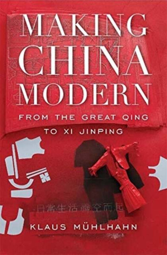 Making China Modern av Klaus Muhlhahn