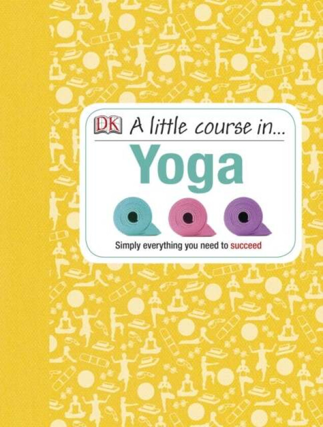 A Little Course in Yoga av DK