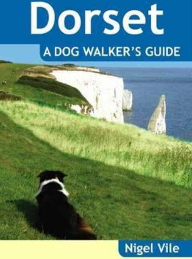 Dorset a Dog Walker's Guide av Nigel Vile