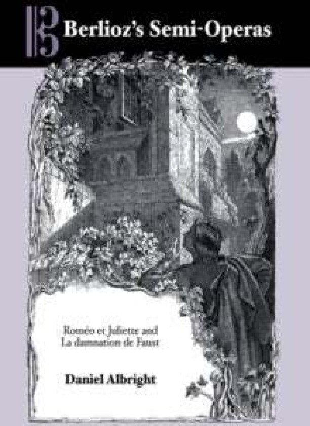 Berlioz's Semi-Operas av Daniel (Royalty Account) Albright