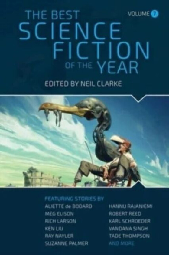 The Best Science Fiction of the Year av Neil Clarke