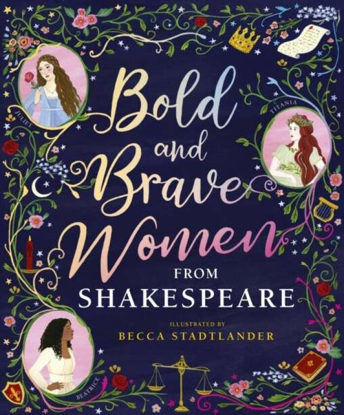 Bold and Brave Women from Shakespeare av The Shakespeare Birthplace Trust