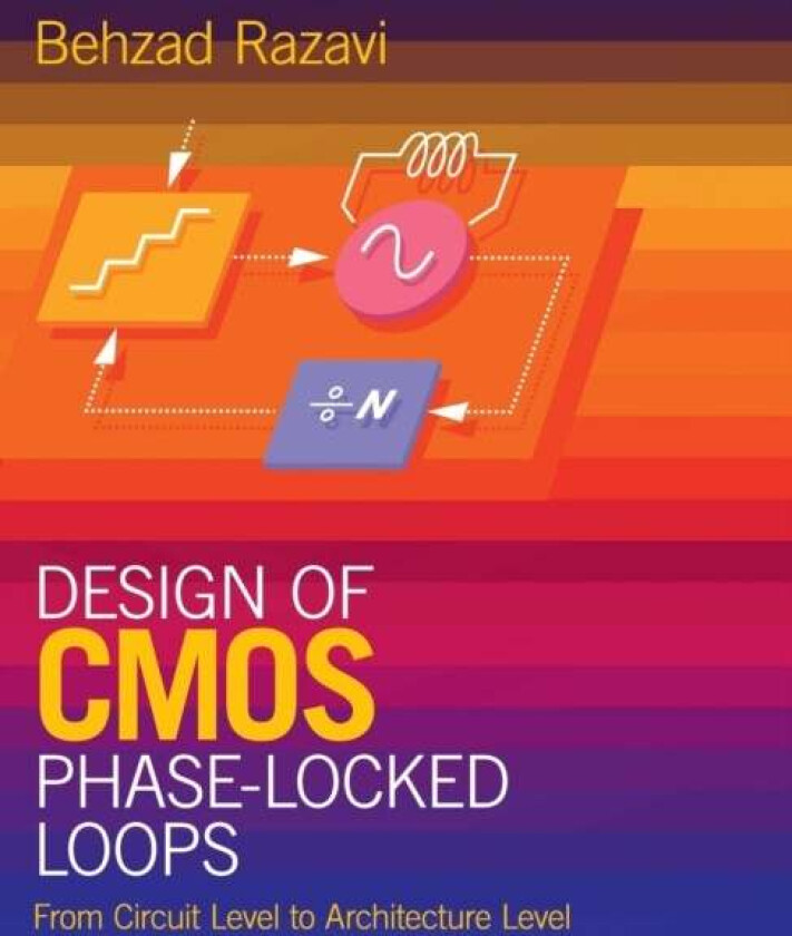 Design of CMOS Phase-Locked Loops av Behzad (University of California Los Angeles) Razavi