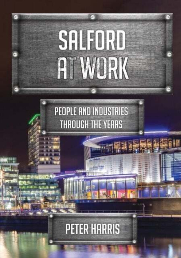 Salford at Work av Peter Harris