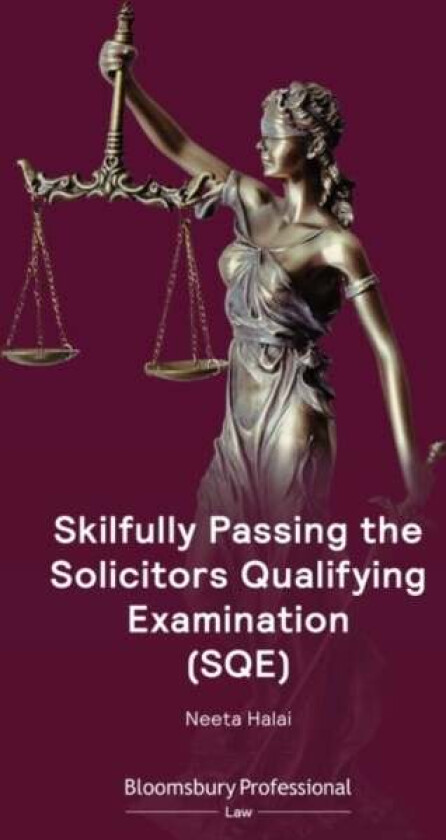 Skilfully Passing the Solicitors Qualifying Examination (SQE) av Ms Neeta Halai