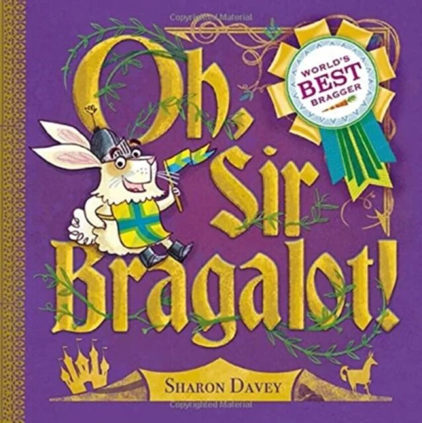 Oh, Sir Bragalot! av Sharon Davey