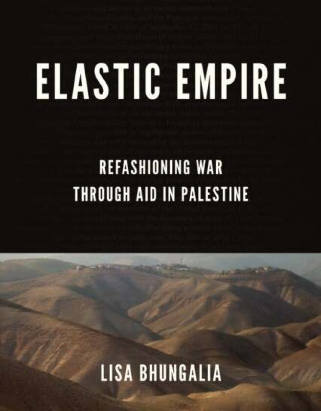 Elastic Empire av Lisa Bhungalia