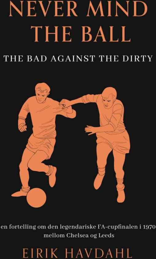 Never mind the ball av Eirik Havdahl