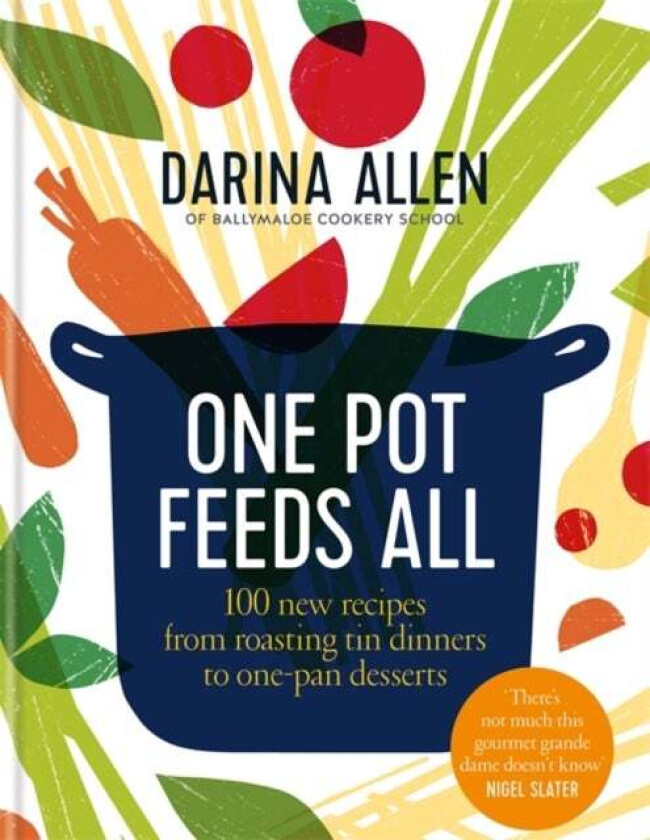 One Pot Feeds All av Darina Allen