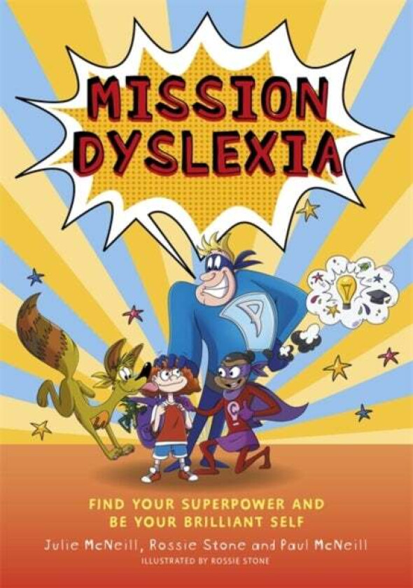 Mission Dyslexia av Julie McNeill, Paul McNeill, Rossie Stone