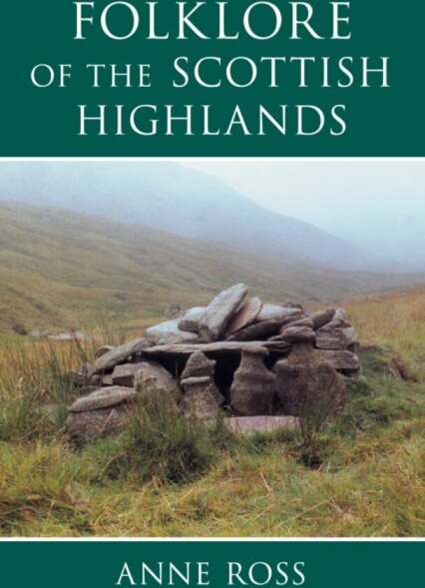 Folklore of the Scottish Highlands av Anne Ross