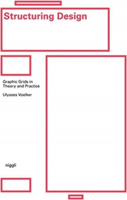 Structuring Design: Graphic Grids in Theory and Practice av Ulysses Voelker, Michael Schmitz
