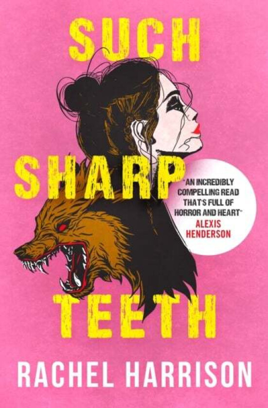 Such Sharp Teeth av Rachel Harrison