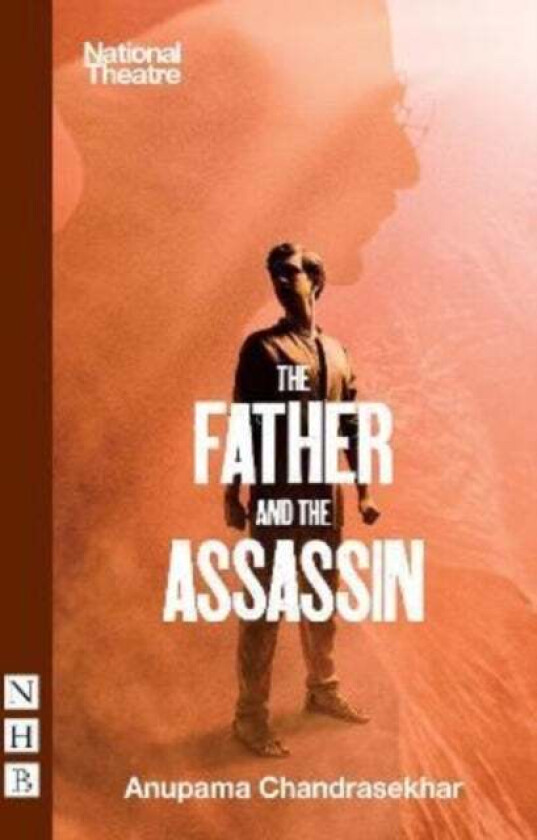The Father and the Assassin av Anupama Chandrasekhar