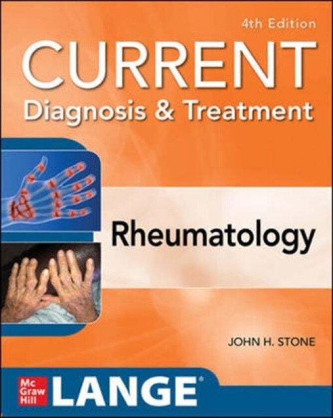Current Diagnosis & Treatment in Rheumatology, Fourth Edition av John Stone