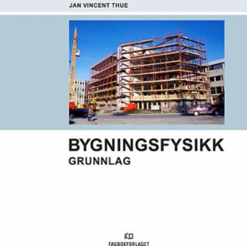 Bygningsfysikk av Jan Vincent Thue