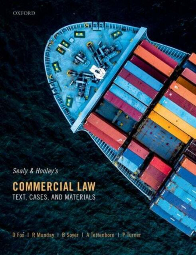 Sealy and Hooley's Commercial Law av David (Professor of Common Law University of Edinburgh) Fox, Roderick (Reader Emeritus in Law University of
