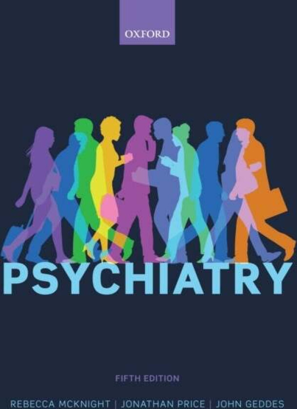 Psychiatry av Rebecca (General Adult Psychiatrist General Adult Psychiatrist Warneford Hospital Oxford UK) McKnight, Jonathan (Formerly Director of Me