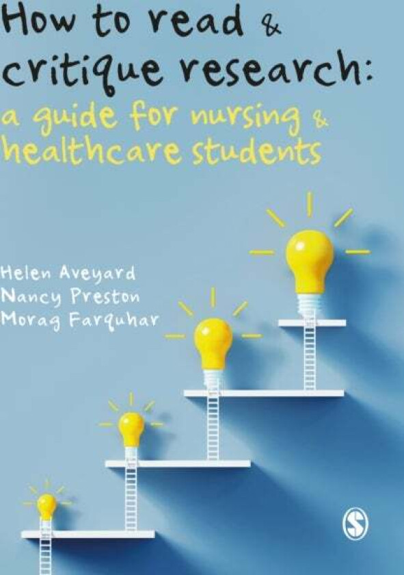 How to Read and Critique Research av Helen Aveyard, Nancy Preston, Morag Farquhar