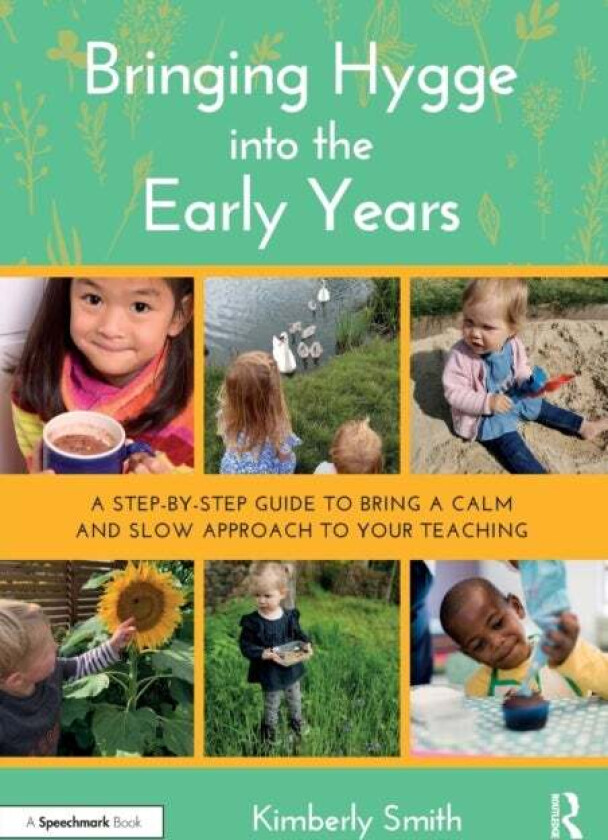 Bringing Hygge into the Early Years av Kimberly Smith
