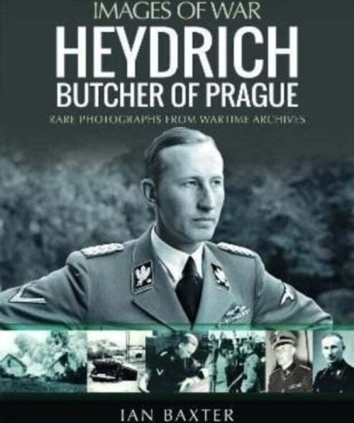 Heydrich: Butcher of Prague av Ian Baxter
