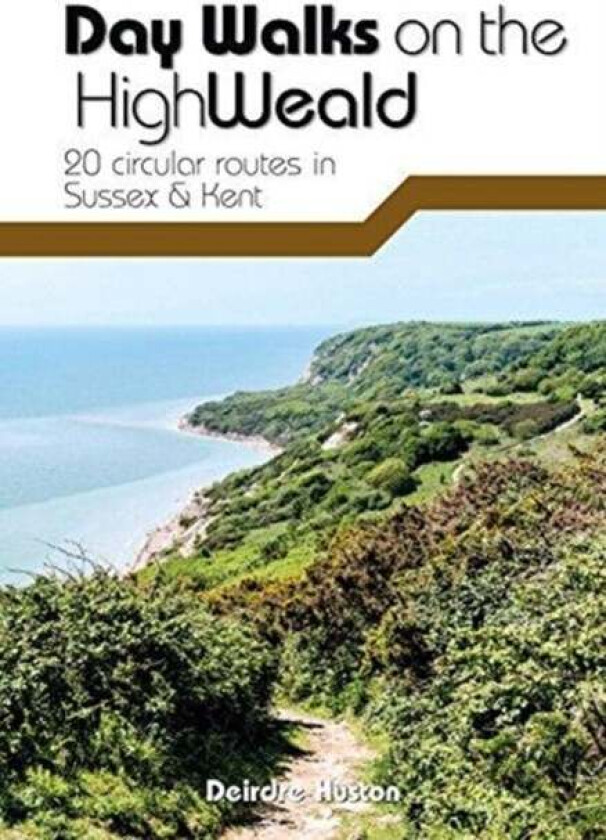 Day Walks on the High Weald av Deirdre Huston