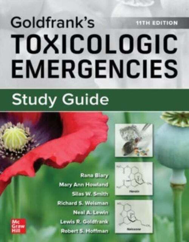 Study Guide for Goldfrank's Toxicologic Emergencies av Rana Biary, Mary Howland, Silas W. Smith, Richard Weisman, Neal Lewin, Lewis Goldfrank, Ro