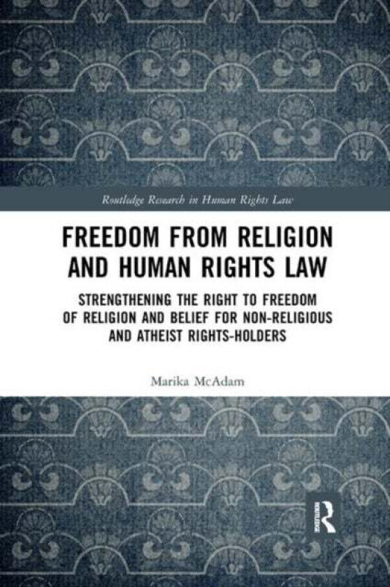 Freedom from Religion and Human Rights Law av Marika (Australia) McAdam