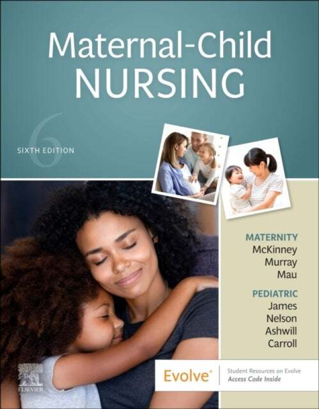 Maternal-Child Nursing av Emily Slone (Baylor Healthcare System Dallas Texas) McKinney, Susan R. PhD MSN RN (Professor of Nursing Curry College Milton