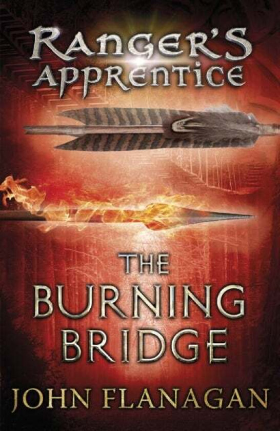 The Burning Bridge (Ranger's Apprentice Book 2) av John Flanagan