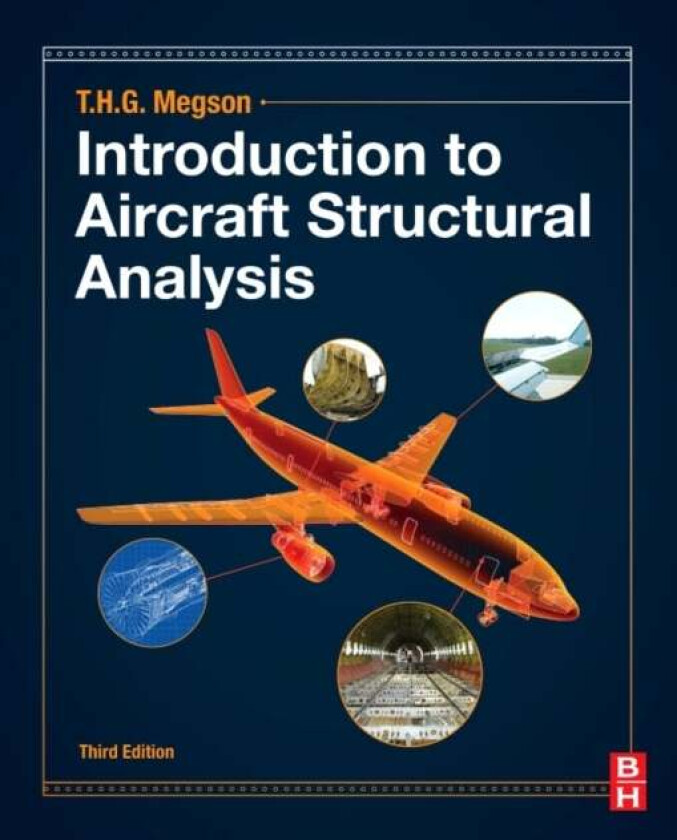 Introduction to Aircraft Structural Analysis av T.H.G. (Department of Civil Engineering L Megson