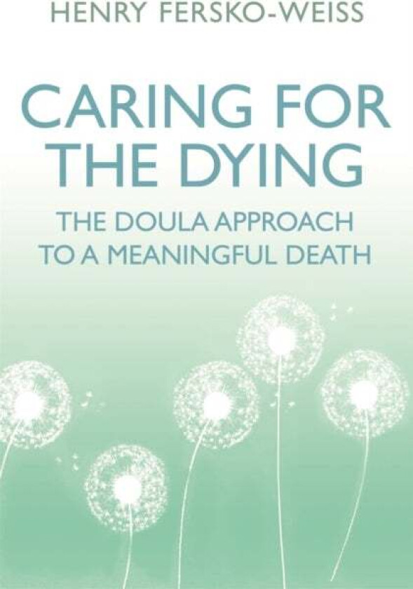Caring for the Dying av Henry Fersko-Weiss