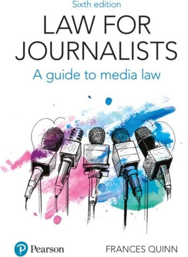 Law for Journalists av Frances Quinn