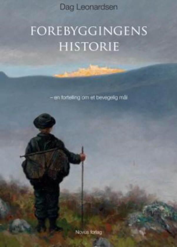 Forebyggingens historie av Dag Leonardsen