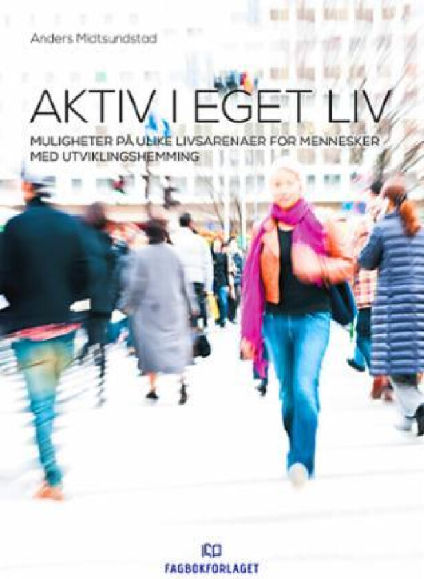 Aktiv i eget liv av Anders Midtsundstad