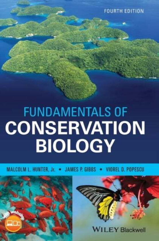 Fundamentals of Conservation Biology av Malcolm L. (University of Maine) Hunter, James P. (State University of New York) Gibbs, Viorel D. Popescu