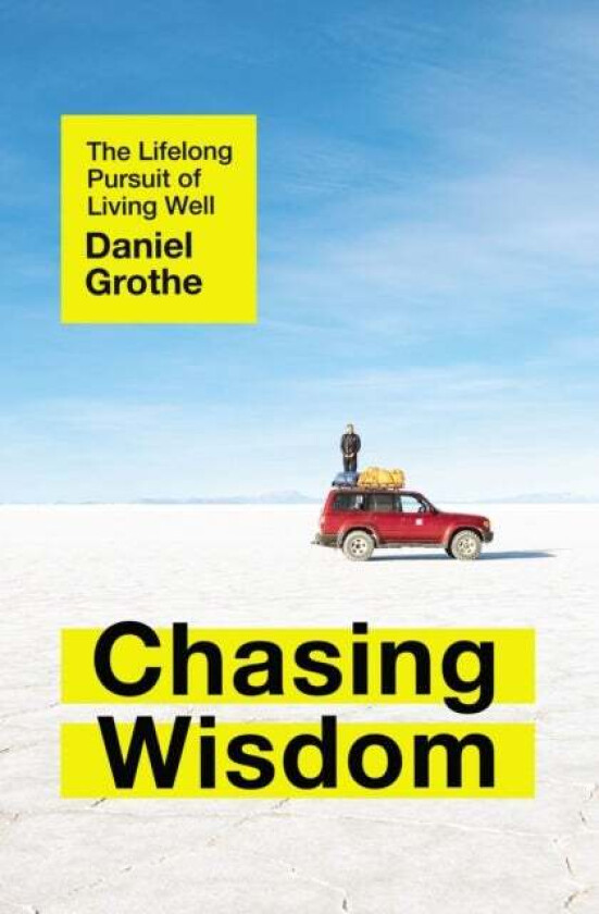 Chasing Wisdom av Daniel Grothe