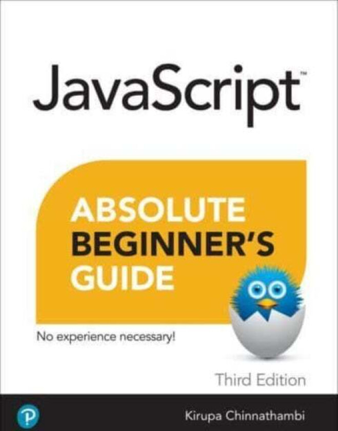 Javascript Absolute Beginner's Guide, Third Edition av Kirupa Chinnathambi