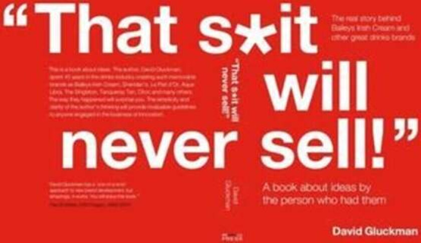 "That S*it Will Never Sell!" av David Gluckman