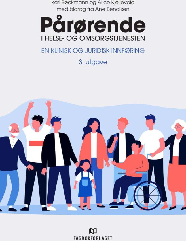 Pårørende i helse- og omsorgstjenesten av Kari Bøckmann, Alice Kjellevold