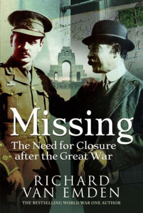 Missing: The Need for Closure after the Great War av Richard van Emden