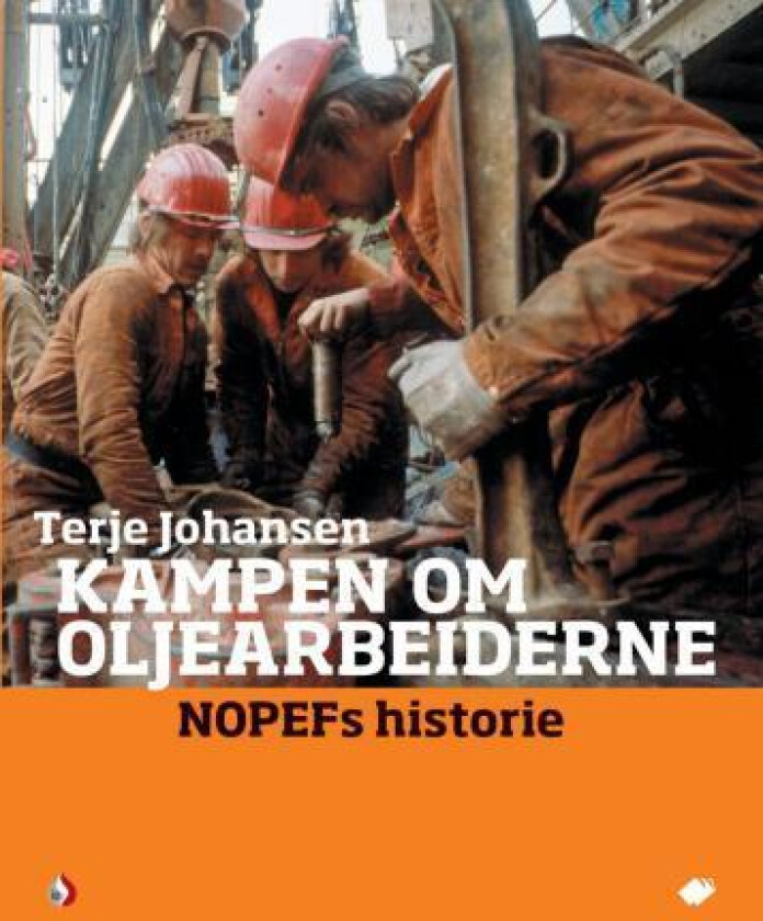 Kampen om oljearbeiderne av Terje Johansen