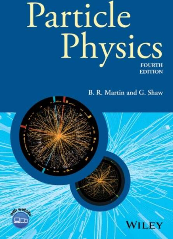 Particle Physics av Brian R. (University College London) Martin, Graham (University of Manchester) Shaw