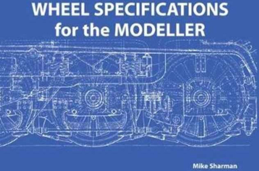 Wheel Specifications for the Modeller av Mike Sharman