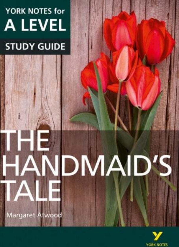 The Handmaid's Tale: York Notes for A-level everything you need to catch up, study and prepare for a av Coral Ann Howells, Emma Page, Ali Cargill