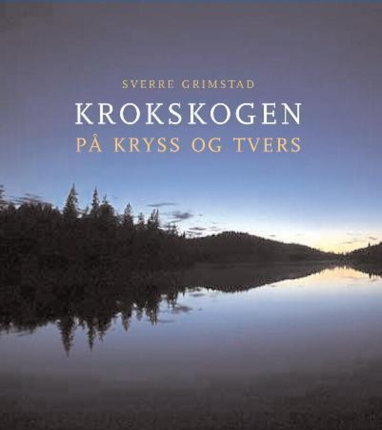 Krokskogen på kryss og tvers av Sverre Grimstad