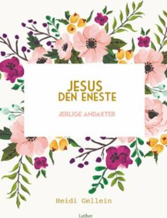 Jesus den eneste av Heidi Gellein